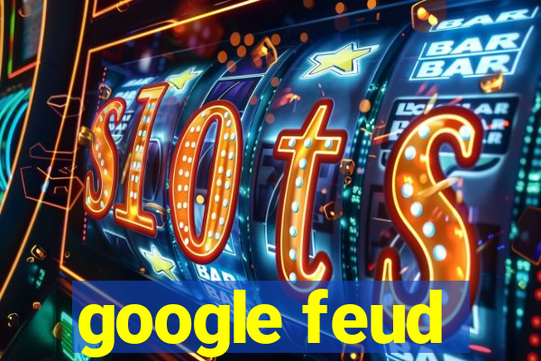 google feud